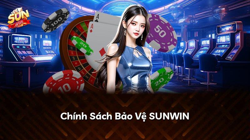 Chính Sách Bảo Vệ SUNWIN