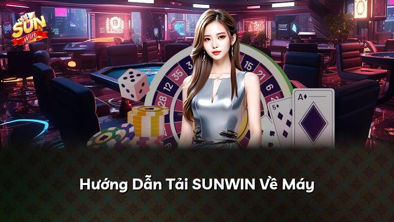 Hướng Dẫn Tải SUNWIN Về Máy