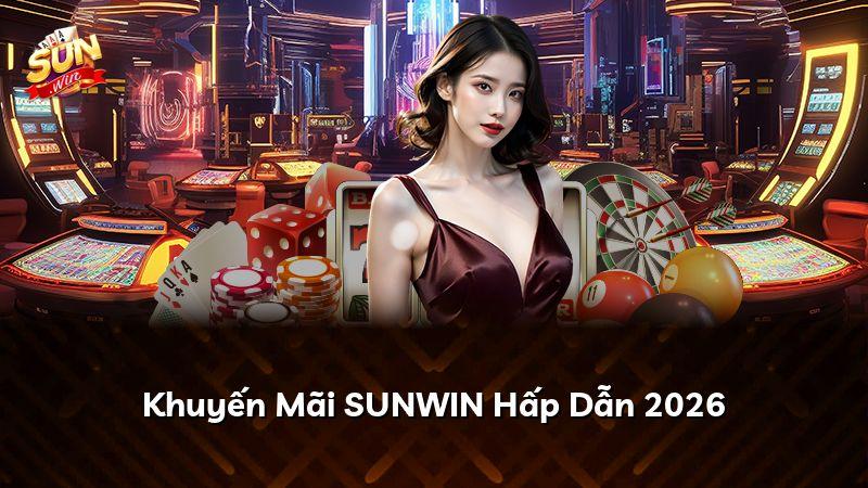 Khuyến Mãi SUNWIN Hấp Dẫn 2026